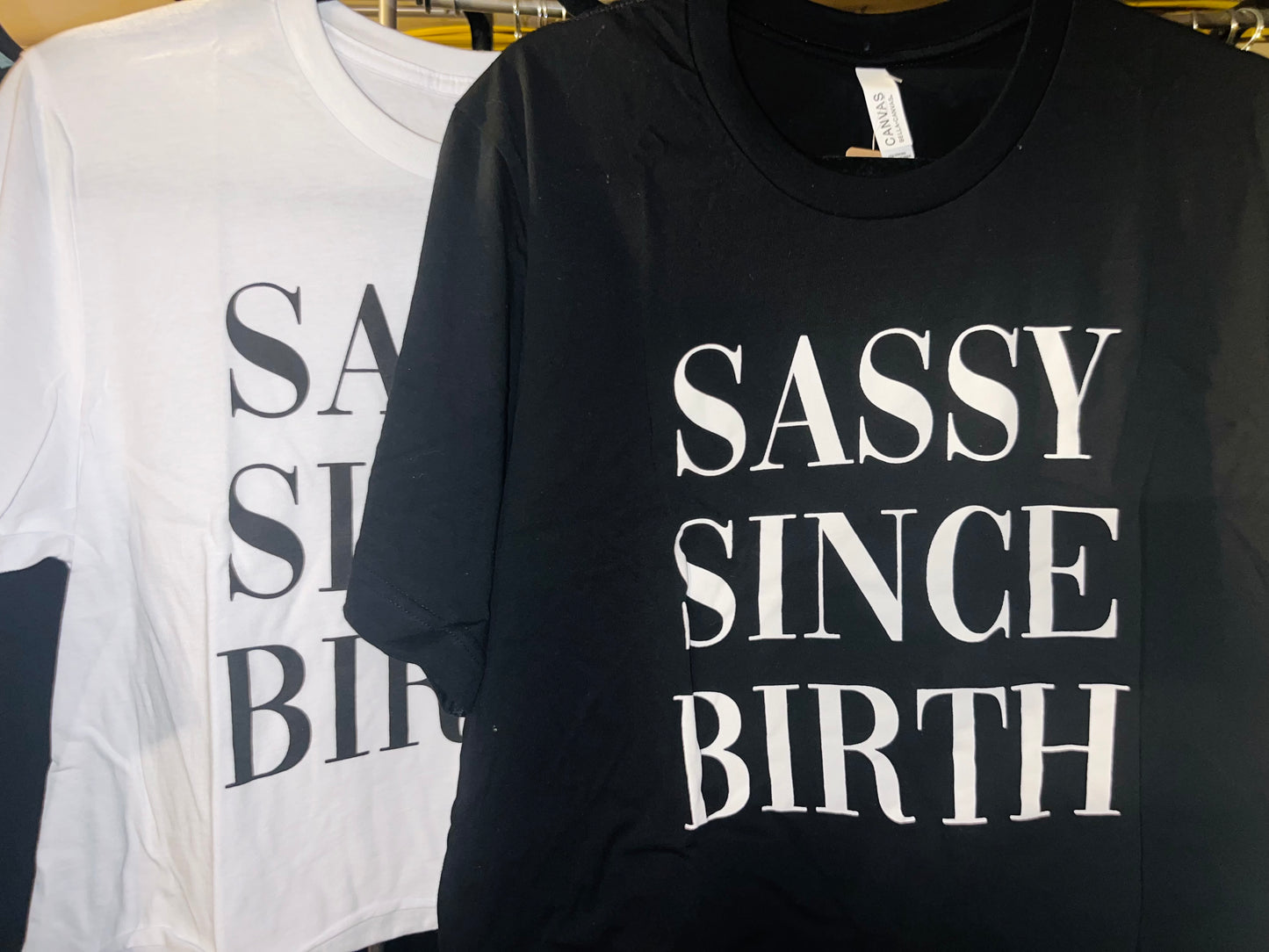 Sassy Since Birth Tee